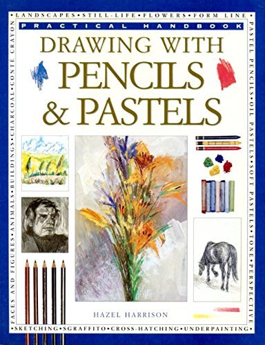 How to Draw with Pencils and Pastels