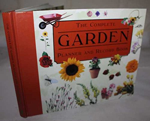 The Complete Garden Planner and Record Book