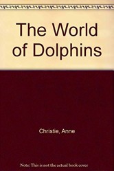 The World of Dolphins