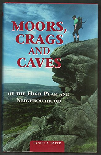Moors, Crag and Caves of the High Peak