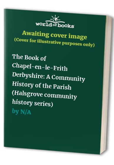 The Book of Chapel-en-le-Frith Derbyshire