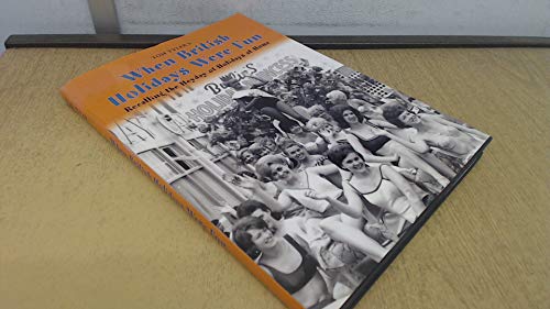 When British Holidays Were Fun