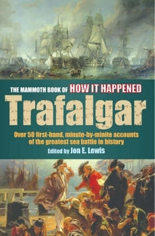 The Mammoth Book of How it Happened - Trafalgar