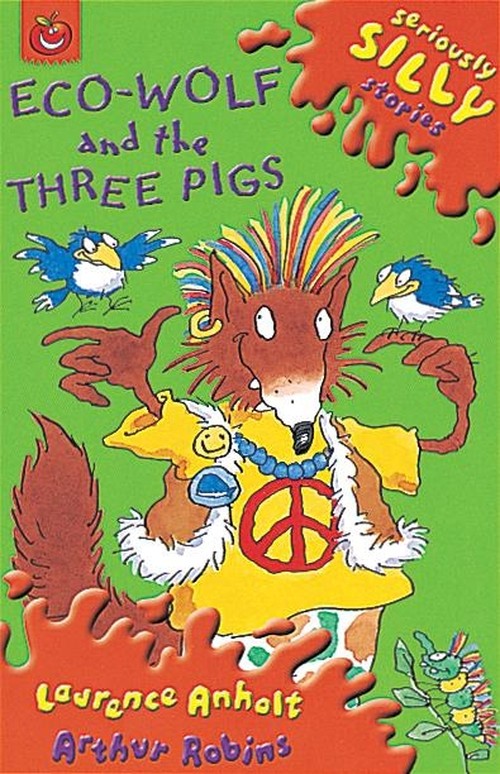 Seriously Silly Stories: Ecowolf and The Three Pigs