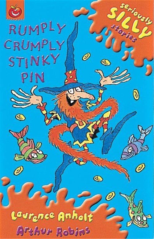 Seriously Silly Stories: Rumply Crumply Stinky Pin