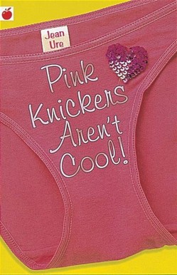 Pink Knickers Aren't Cool