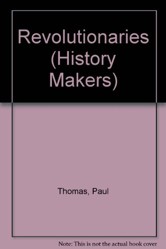 HISTORY MAKERS REVOLUTIONARIES