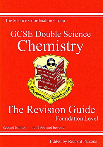 GCSE Double Science Chemistry The Revision Guide Foundation Level