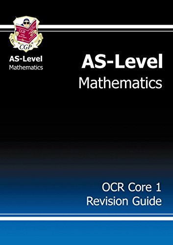 AS-Level Maths OCR Core 1 Revision Guide