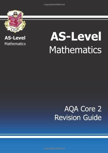 AS-Level Maths AQA Core 2 Revision Guide