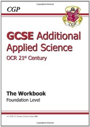 GCSE Additional Applied Science OCR 21st Century Workbook - Foundation