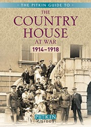 The Country House at War: 1914-18