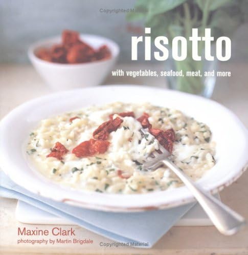 Risotto with Vegetables, Seafood, Meat, and More