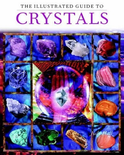 The Illustrated Guide to Crystals