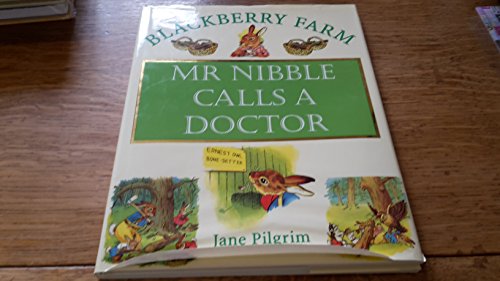 Mr. Nibble Calls a Doctor