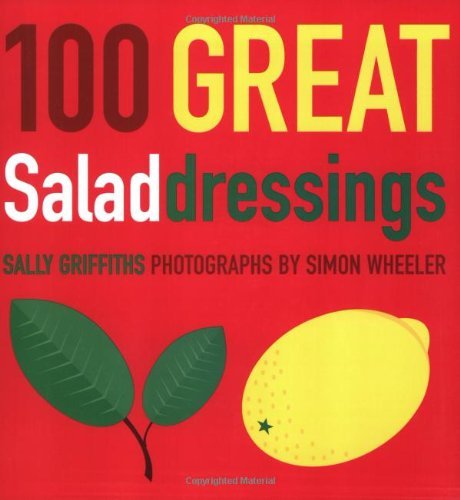 100 Great Salad Dressings