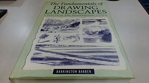 The Fundamentals of Drawing Landscapes: A Practical and Inspirational Course