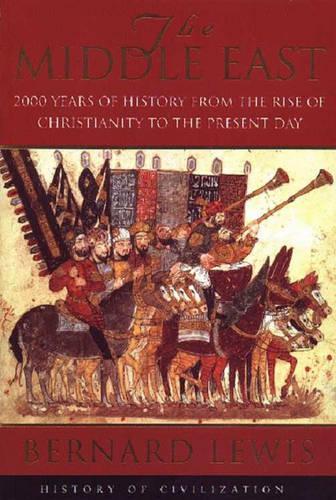 The Middle East: 2000 Years Of History From The Birth Of Christia