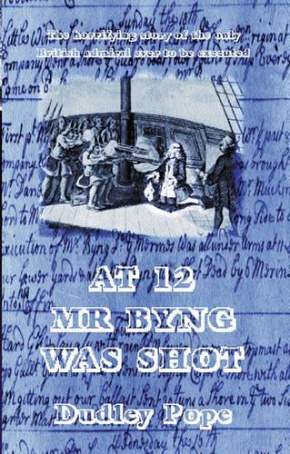 At 12 Mr Byng Was Shot
