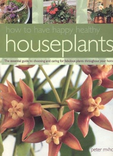 How to Have Happy, Healthy Houseplants