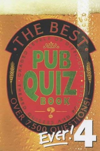 The Best Pub Quiz Book Ever! 4