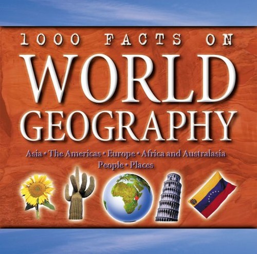 1000 Facts on World Geography