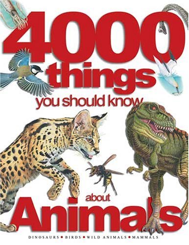 4000 Things You Should Know About Animals
