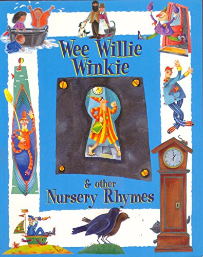 Wee Willie Winkie and Other Nursery Rhymes