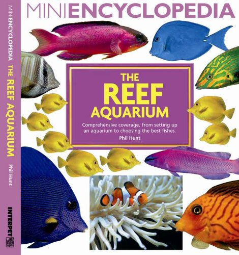 Mini Encyclopedia: the Reef Aquarium