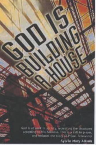 God is Building a House
