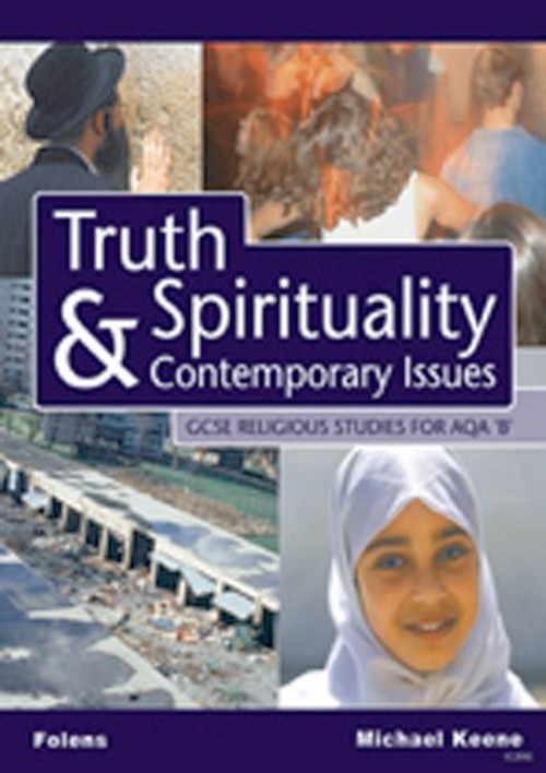 GCSE Religious Studies: Truth, Spirituality & Contemporary Issues Student Book AQA/B
