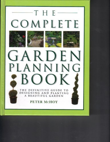 The Complete Garden Planning Book