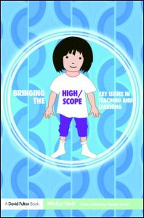 Bringing the High Scope Approach to your Early Years Practice