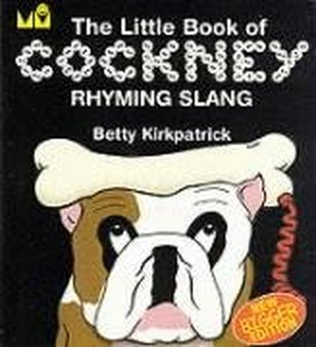 The Little Book of Cockney Rhyming Slang