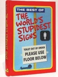 Worlds Stupidest Signs