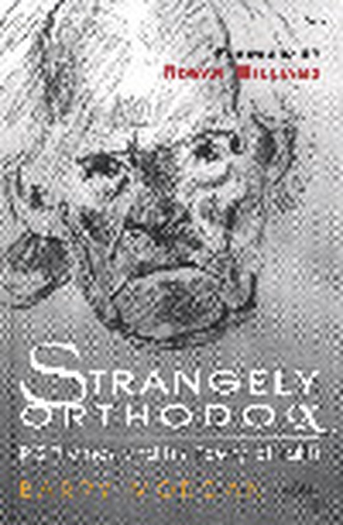 Strangely Orthodox - The Religious Poetry of R. S. Thomas