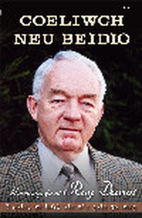 Coeliwch Neu Beidio - Hunangofiant Roy Davies