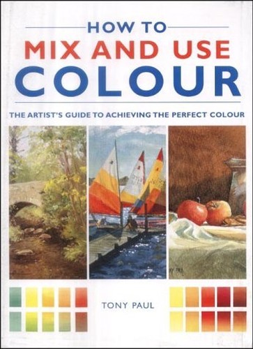 How to Mix and Use Colour