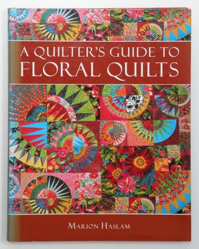 QUILTER'S GUIDE TO FLORAL QUILTS