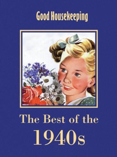 Good Housekeeping The Best of the 1940's