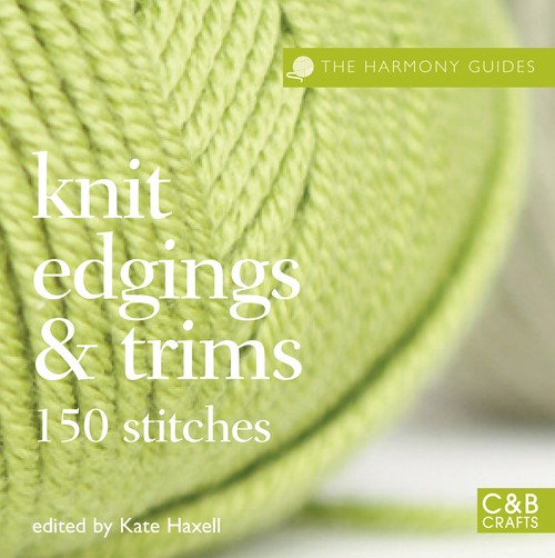 The Harmony Guides: Knit Edgings & Trims