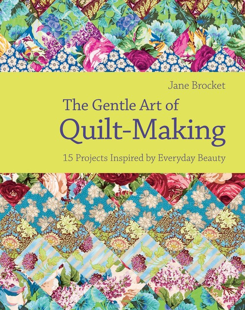 The Gentle Art of Quilt-Making