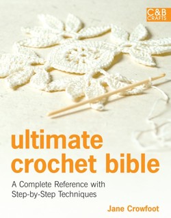 Ultimate Crochet Bible