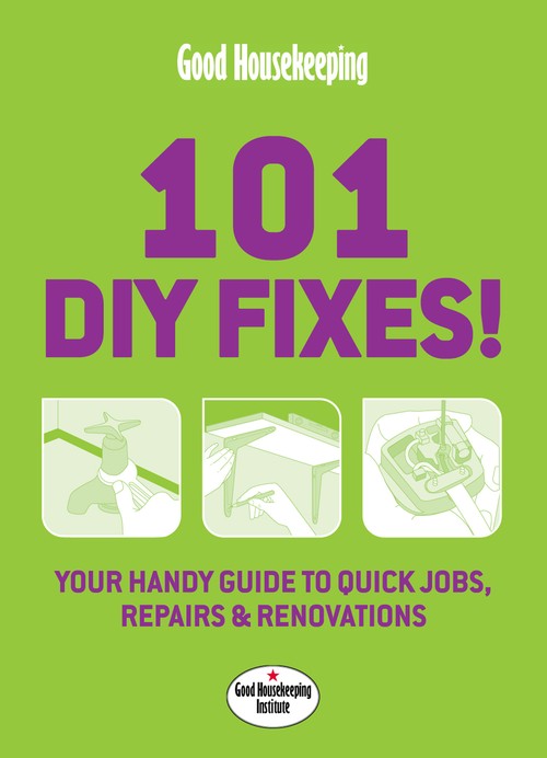 Good Housekeeping 101 DIY Fixes!