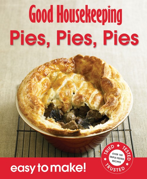 Good Housekeeping Easy to Make! Pies, Pies, Pies