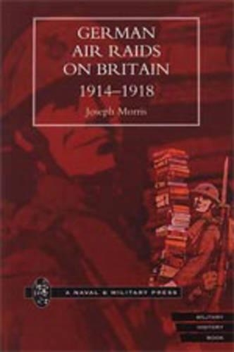 German Air Raids on Great Britain 1914-1918