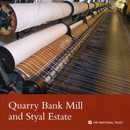 Quarry Bank Mill and Styal Estate, Cheshire