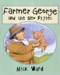 FARMER GEORGE & THE NEW PIGLET