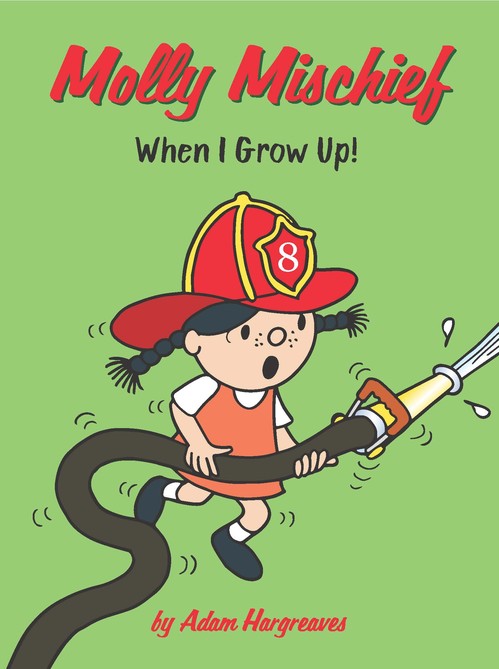 Molly Mischief: When I Grow Up!
