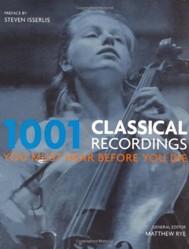 1001 Classical Recordings You Must Hear Before You Die
